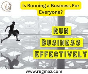 Is Running a Business For Everyone?