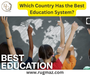 Which Country Has the Best Education System?