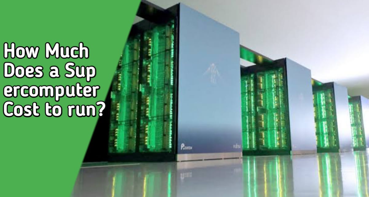 How Much Does a Supercomputer Cost to run?