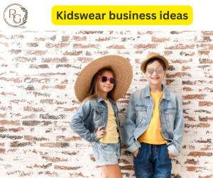 kidswear business ideas