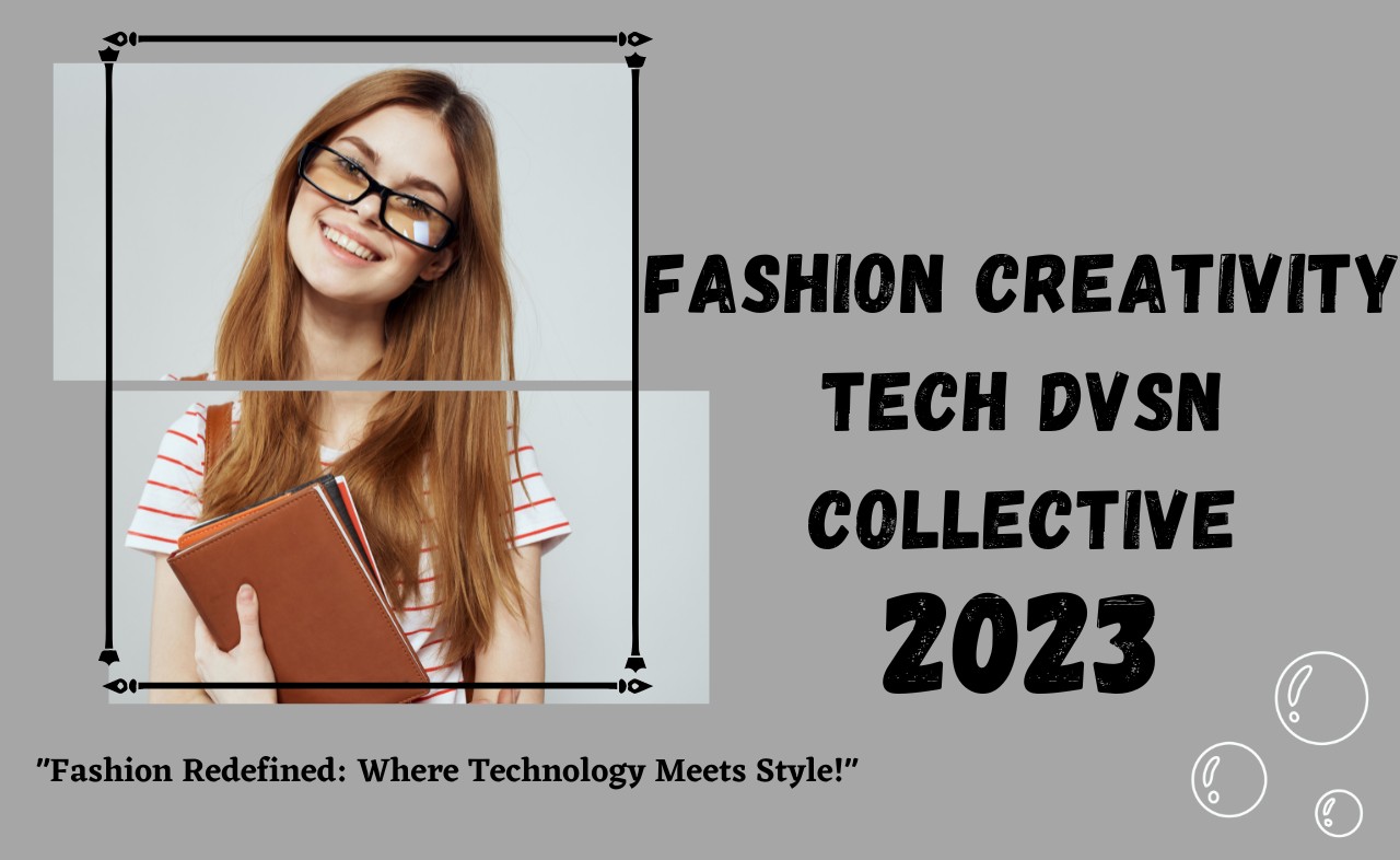 Fashion Creativity Tech dvsn Collective